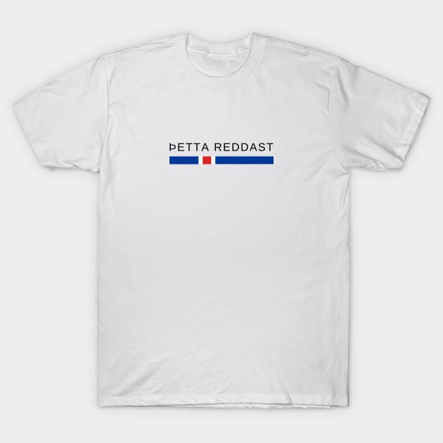 Ðetta reddast Iceland T-Shirt by icelandtshirts